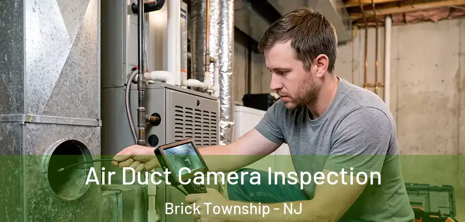 Air Duct Camera Inspection Brick Township - NJ